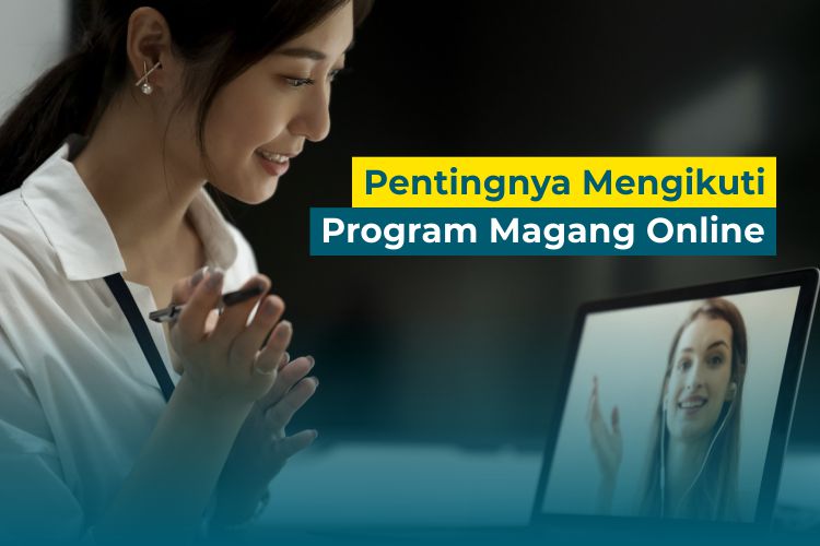 5 Alasan Mengapa Kamu Penting Ikut Magang Online Ruang Mahasiswa 5 Alasan Mengapa Kamu Penting Ikut Magang Online Ruang Mahasiswa